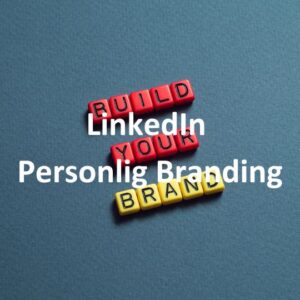 LinkedIn og personlig branding