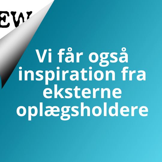 Inspiration fra eksterne oplægsholdere